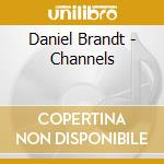 Daniel Brandt - Channels