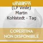 (LP Vinile) Martin Kohlstedt - Tag vinile
