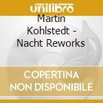 Martin Kohlstedt - Nacht Reworks cd