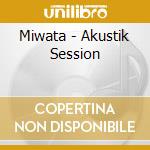 Miwata - Akustik Session cd musicale di Miwata