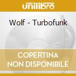 Wolf - Turbofunk cd