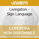 Livingston - Sign Language cd