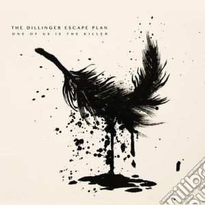 Dillinger Escape Plan - One Of Us Is The Killer cd musicale di Dillinger escape pla