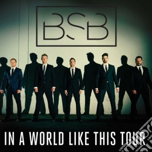 Backstreet Boys - In A World Like This Tour cd musicale di Backstreet Boys