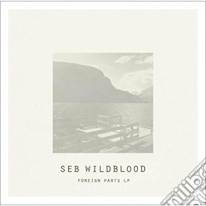 (LP VINILE) Foreign parts lp vinile di Wildblood Seb