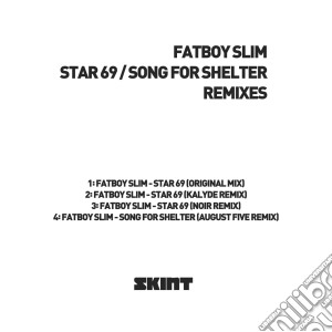 Fatboy Slim - Star 69 / Song For Shelter cd musicale di Fatboy Slim