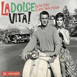 Dolce Vita! (La): Italian Spirit... Celebrare, Amore & Passione / Various (2 Cd) cd musicale di Dolce Vita (La)