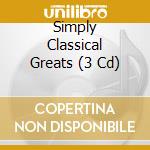Simply Classical Greats (3 Cd) cd