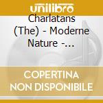 Charlatans (The) - Moderne Nature - Coloured Edition (2 Lp)