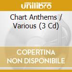 Chart Anthems / Various (3 Cd) cd