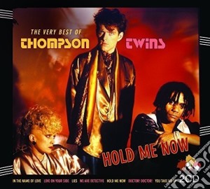 Thompson Twins - Hold Me Now (2 Cd) cd musicale di Twins Thompson