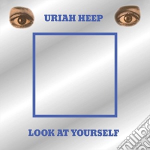 Uriah Heep - Look At Yourself (2 Cd) cd musicale di Uriah Heep