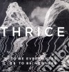 (LP Vinile) Thrice - To Be Everywhere Is To Be cd
