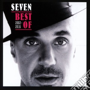 Seven - Best Of 2002-2016 cd musicale di Seven