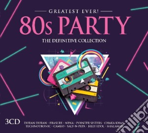 80's Party - Greatest Ever (3 Cd) cd musicale di V/A