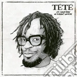 Tete - Chroniques De Pierrot Lunaire cd