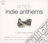 Simply Indie Anthems (4 Cd) cd
