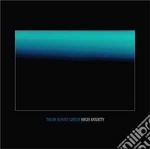 Thom Sonny Green - High Anxiety cd musicale di Thom sonny green