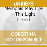 Memphis May Fire - This Light I Hold cd