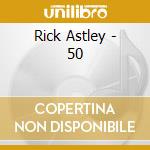Rick Astley - 50 cd musicale