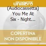 (Audiocassetta) You Me At Six - Night People cd musicale di You Me At Six