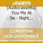 (Audiocassetta) You Me At Six - Night People