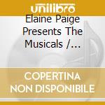 Elaine Paige Presents The Musicals / Various (3 Cd) cd musicale di Usm Media
