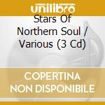 Stars Of Northern Soul / Various (3 Cd) cd musicale di My Kind Of Music