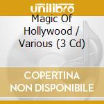 Magic Of Hollywood / Various (3 Cd) cd