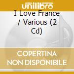 I Love France / Various (2 Cd) cd
