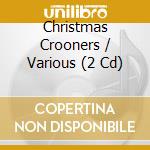 Christmas Crooners / Various (2 Cd) cd