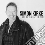 Simon Kirke - All Because Of You