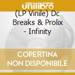(LP Vinile) Dc Breaks & Prolix - Infinity vinile