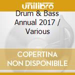 Drum & Bass Annual 2017 / Various cd