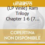 (LP Vinile) Ram Trilogy Chapter 1-6 (7 Lp) lp vinile di Ram Records