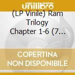 (LP Vinile) Ram Trilogy Chapter 1-6 (7 Lp) vinile