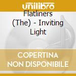 Flatliners (The) - Inviting Light cd