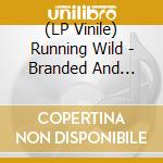 (LP Vinile) Running Wild - Branded And Exiled vinile