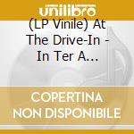 (LP Vinile) At The Drive-In - In Ter A Li A - 180G - Limited-Edition vinile