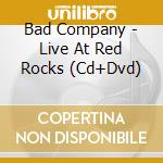 Bad Company - Live At Red Rocks (Cd+Dvd) cd
