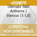 Ultimate R&B Anthems / Various (5 Cd) cd