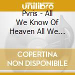 Pvris - All We Know Of Heaven All We Need Of Hell cd