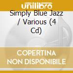 Simply Blue Jazz / Various (4 Cd) cd musicale