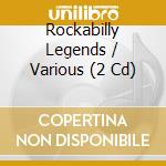 Rockabilly Legends / Various (2 Cd) cd musicale
