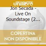 Jon Secada - Live On Soundstage (2 Cd) cd