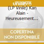 (LP Vinile) Kan Alain - Heureusement En France, On Ne lp vinile di Kan Alain