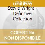 Stevie Wright - Definitive Collection cd musicale di Stevie Wright