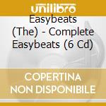 Easybeats (The) - Complete Easybeats (6 Cd) cd