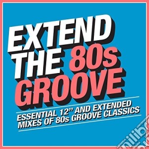 Extend The 80S - Groove (3 Cd) cd musicale di Extend The 80S