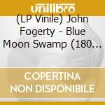 (LP Vinile) John Fogerty - Blue Moon Swamp (180 Gram Viny) vinile